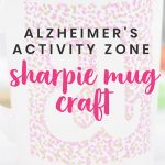Sharpie Mug Craft for Seniors with Alzheimer's